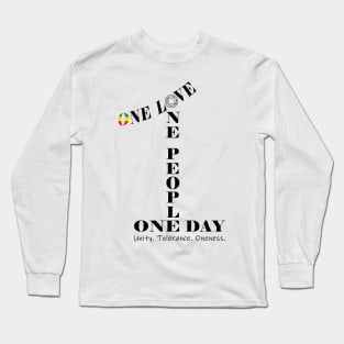 Unity Tolerance Oneness One Love One People One Day Long Sleeve T-Shirt